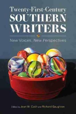 Twenty-First-Century Southern Writers: New Voices, New Perspectives - cover