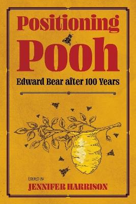 Positioning Pooh: Edward Bear after One Hundred Years - cover