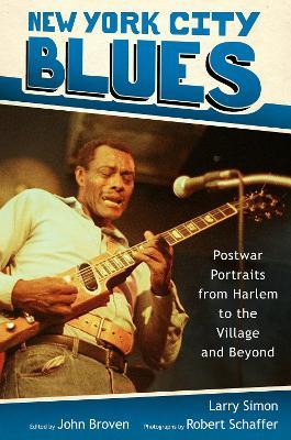 New York City Blues: Postwar Portraits from Harlem to the Village and Beyond - Larry Simon - cover