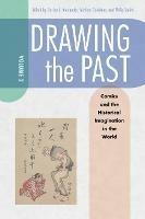 Drawing the Past, Volume 2: Comics and the Historical Imagination in the World - cover