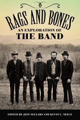 Rags and Bones: An Exploration of The Band - cover