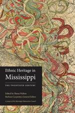 Ethnic Heritage in Mississippi: The Twentieth Century