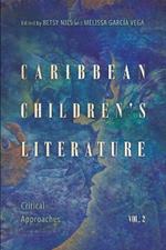 Caribbean Children's Literature, Volume 2: Critical Approaches