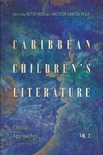 Caribbean Children's Literature, Volume 2: Critical Approaches