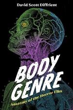Body Genre: Anatomy of the Horror Film