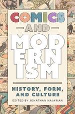 Comics and Modernism: History, Form, and Culture