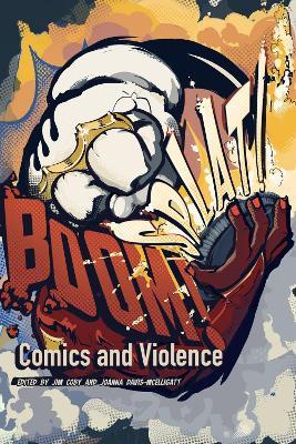 BOOM! SPLAT!: Comics and Violence - cover