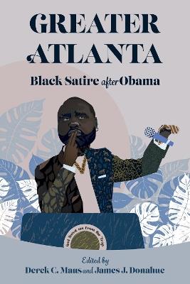 Greater Atlanta: Black Satire after Obama - cover