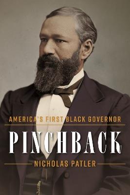 Pinchback: America's First Black Governor - Nicholas Patler - cover