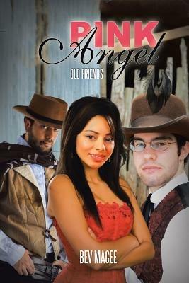 Pink Angel: Old Friends - Bev Magee - cover