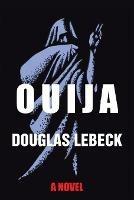 Ouija - Douglas Lebeck - cover