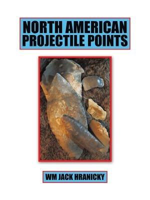 North American Projectile Points - Wm Jack Hranicky - cover