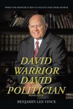 David the Warrior / David the Politician: When the Ministry Turns to Politics for Their Answer