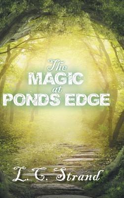 The Magic at Ponds Edge - L C Strand - cover