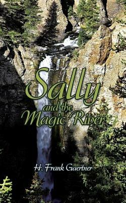 Sally and the Magic River - H Frank Gaertner - cover