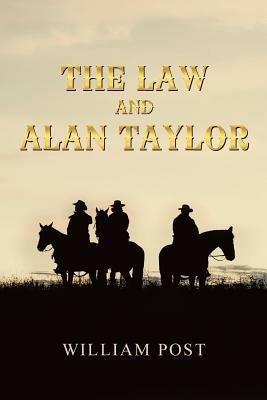 The Law and Alan Taylor - William Post - cover