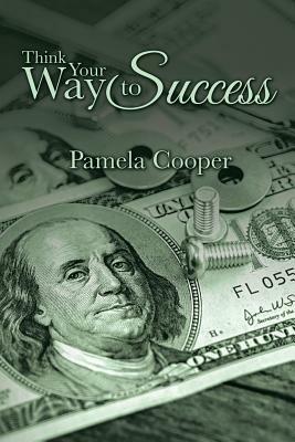 Think Your Way to Success - Pamela Cooper - cover