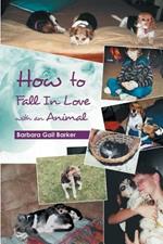 How to Fall in Love with an Animal