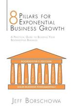 8 Pillars for Exponential Business Growth: A Practical Guide to Building Your Bookkeeping Business
