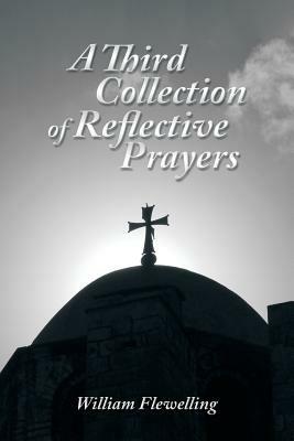 A Third Collection of Reflective Prayers - William Flewelling - cover