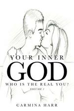 Your Inner God: Who Is the Real You?