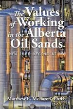 The Values of Working in the Alberta Oil Sands: New Life Begins at 65
