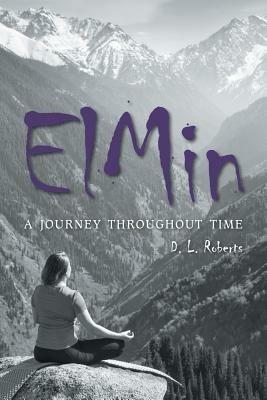 Elmin: A Journey Throughout Time - D L Roberts - cover