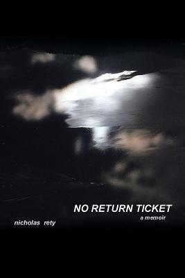 No Return Ticket: A Memoir - Nicholas Rety - cover
