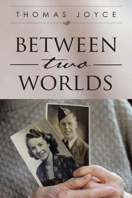 Between Two Worlds - Thomas Joyce - cover
