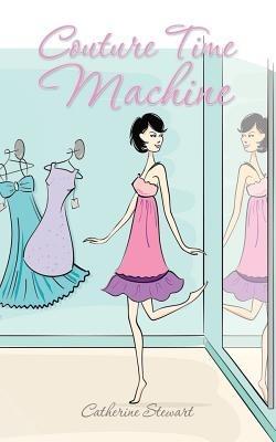Couture Time Machine - Catherine Stewart - cover