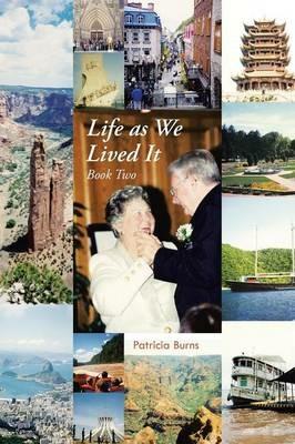 Life as We Lived It: Book Two - Patricia Burns - cover
