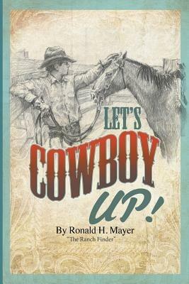 Let's Cowboy Up!: The Ranch Finder - Ronald H Mayer - cover