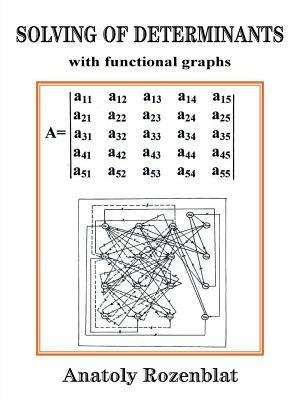 Solving of Determinants with Functional Graphs - Anatoly Rozenblat - cover