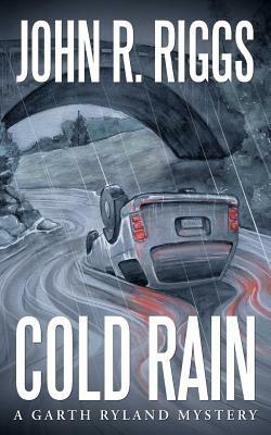 Cold Rain - John R Riggs - cover