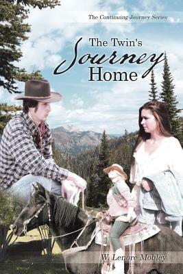 The Twin's Journey Home: The Continuing Journey Series - W Lenore Mobley - cover