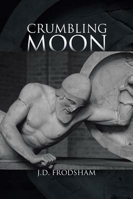 Crumbling Moon - J D Frodsham - cover