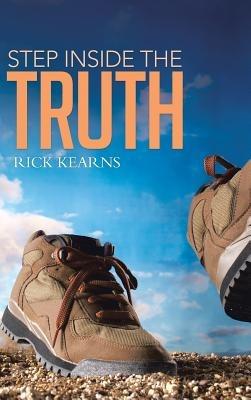 Step Inside the Truth - Rick Kearns - cover