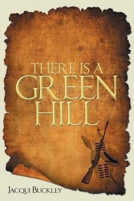 There Is a Green Hill - Jacqui Buckley - cover