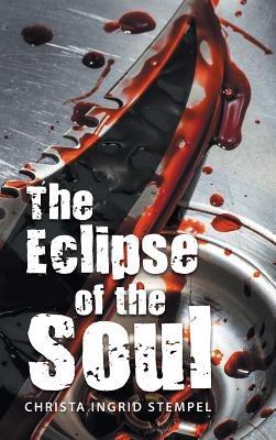 The Eclipse of the Soul - Christa Ingrid Stempel - cover