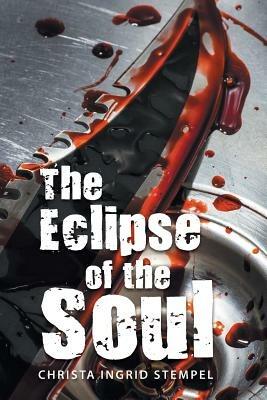 The Eclipse of the Soul - Christa Ingrid Stempel - cover