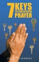 7 Keys to Successful Prayers - Jean Tshibangu - cover