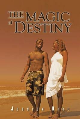 The Magic of Destiny: Second Edition - Jessica Dice - cover