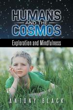 Humans and the Cosmos: Exploration and Mindfulness