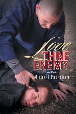 Love Thine Enemy - Michael Pakenham - cover