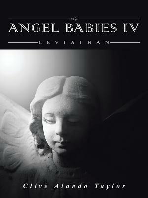 Angel Babies IV: Leviathan - Clive Alando Taylor - cover