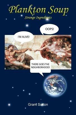 Plankton Soup: Strange Ingredients - Grant Sutton - cover