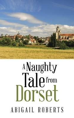 A Naughty Tale from Dorset - Abigail Roberts - cover