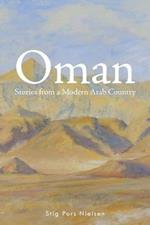 Oman: Stories from a Modern Arab Country