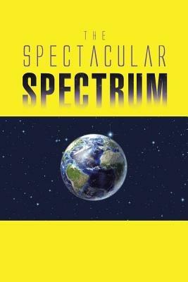 The Spectacular Spectrum - Nila Mitra - cover
