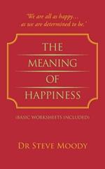 The Meaning Of Happiness